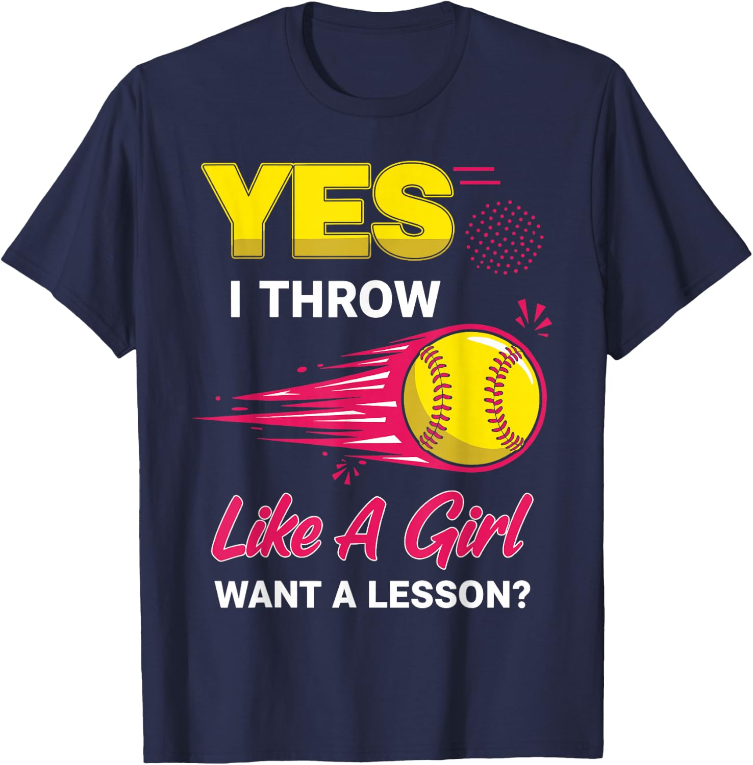 Yes I Throw Like A Girl Want A Lesson T-Shirt - T-Shirt | Navy
