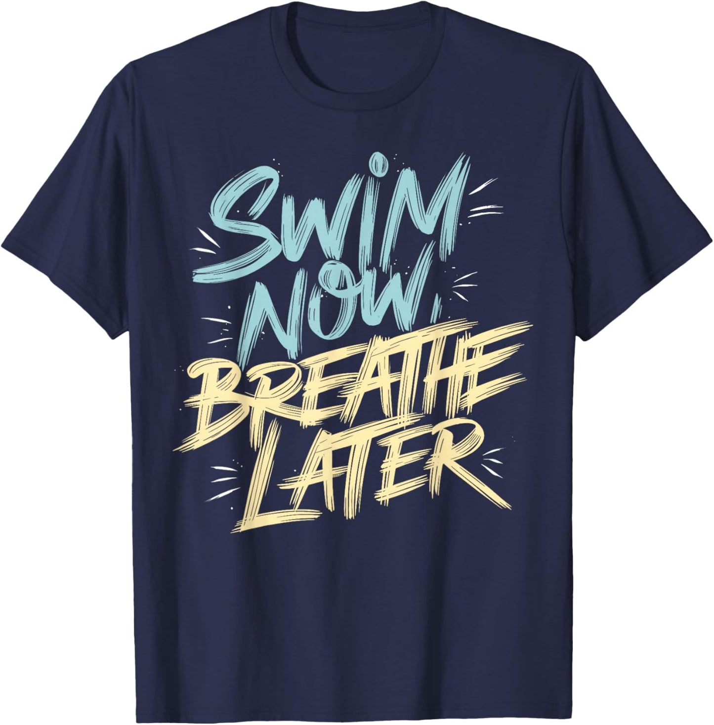 Swimmer Saying Swim Team Swimming T-Shirt - T-Shirt | Navy