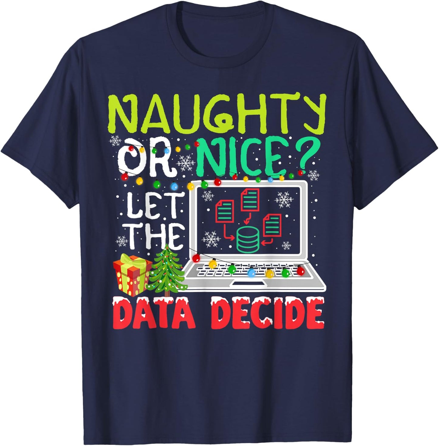 Funny Data Analyst Christmas Pun For Data Nerds Ugly Sweater T-Shirt - T-Shirt | Navy