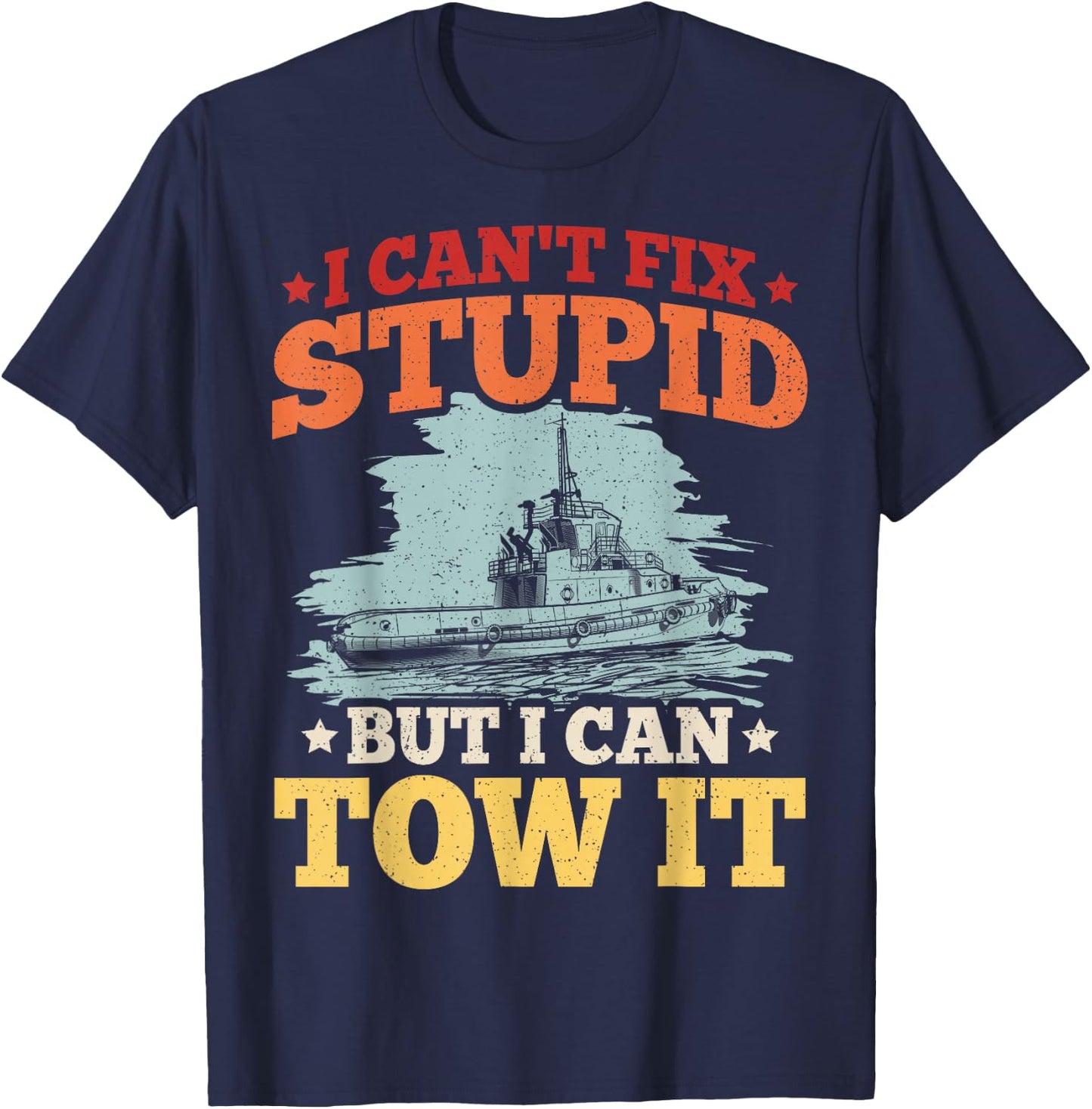 Towboat Operator and Tugboat Quote for a Tugboat Operator T-Shirt - T-Shirt | Navy