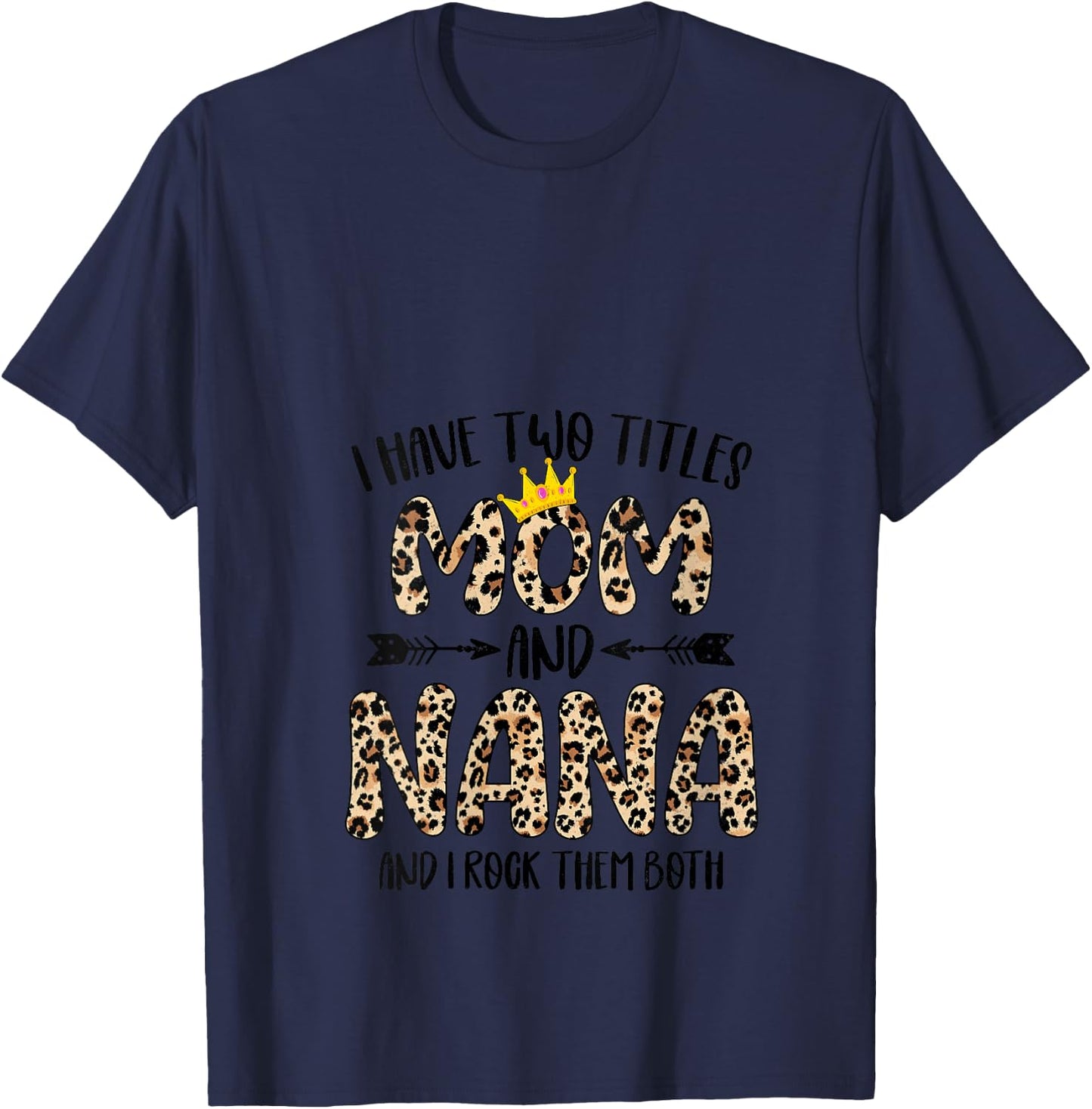 I Have Two Titles Mom And Nana Leopard Print Mother's Day V-Neck T-Shirt - T-Shirt | Navy