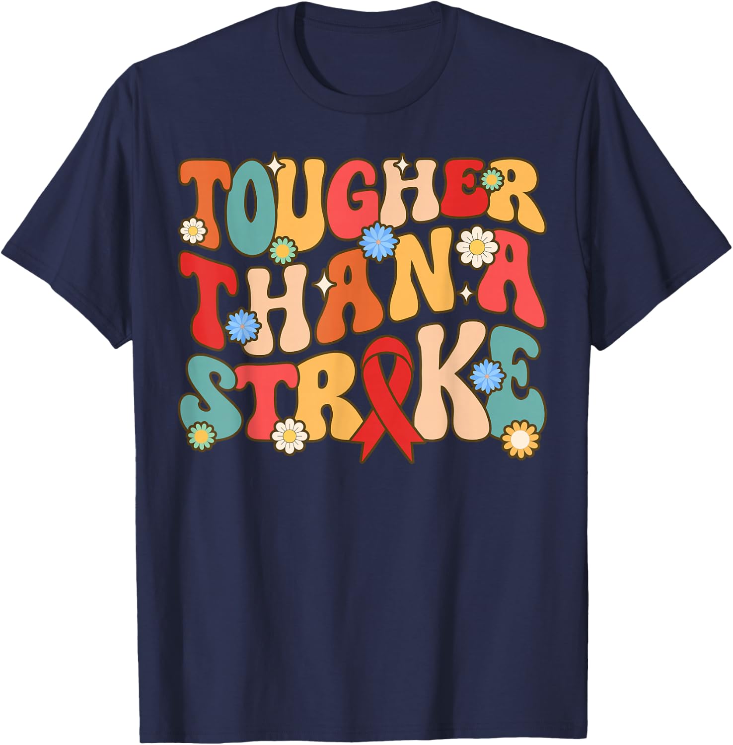 Tougher Than A Stroke Groovy Stroke Survivor Awareness T-Shirt - T-Shirt | Navy