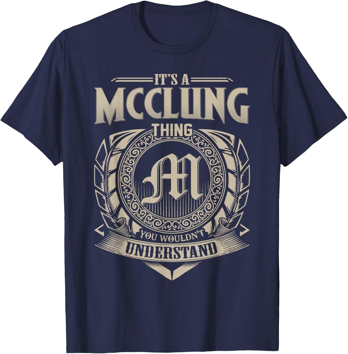 It's A MCCLUNG Thing You Wouldn't Understand Name Vintage T-Shirt - T-Shirt | Navy
