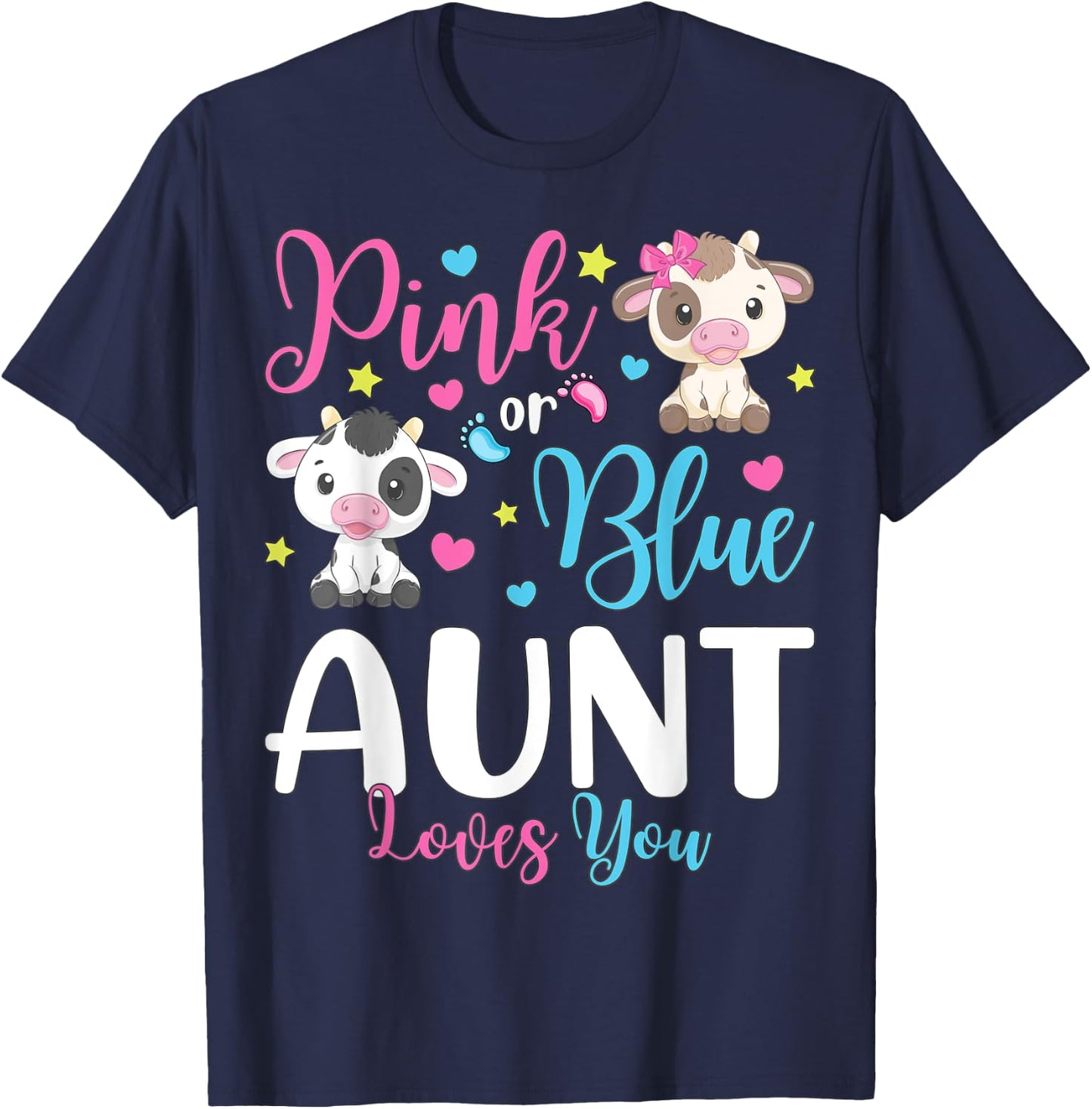 Pink Or Blue Aunt Loves You Gifts Cow Baby Gender Reveal T-Shirt - T-Shirt | Navy