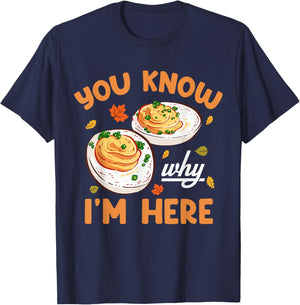 You Know Why Im Here Thanksgiving Deviled Eggs Men Women Kid T-Shirt - T-Shirt | Navy