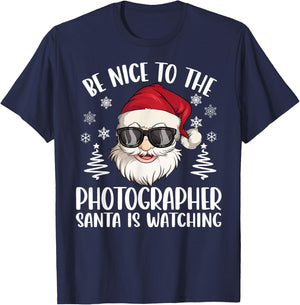 Be Nice To The Photographer Santa Is Watching Christmas T-Shirt - T-Shirt | Navy