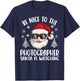Be Nice To The Photographer Santa Is Watching Christmas T-Shirt - T-Shirt | Navy