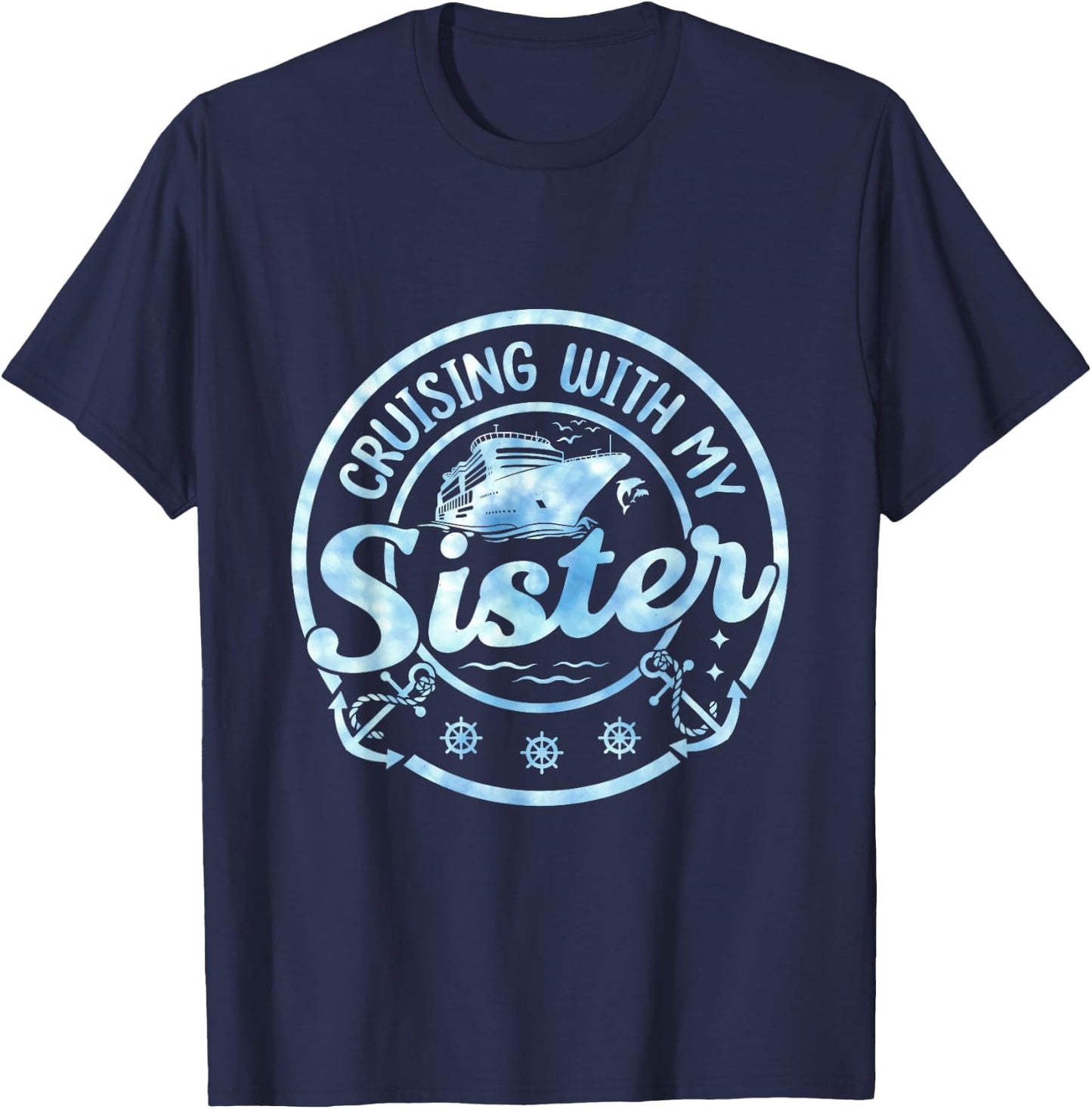 Cruise Vacation Matching Siblings Cruising with My Sister T-Shirt - T-Shirt | Navy