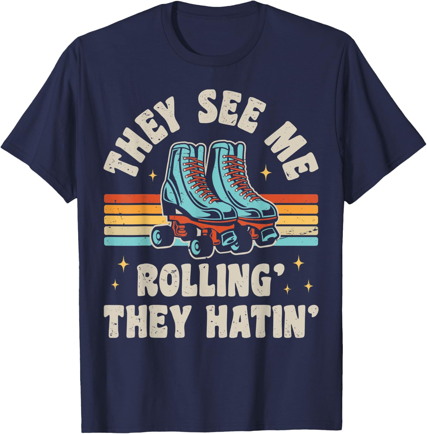 Roller Skating They See Me Rollin' They Hatin' Skater Skate T-Shirt - T-Shirt | Navy