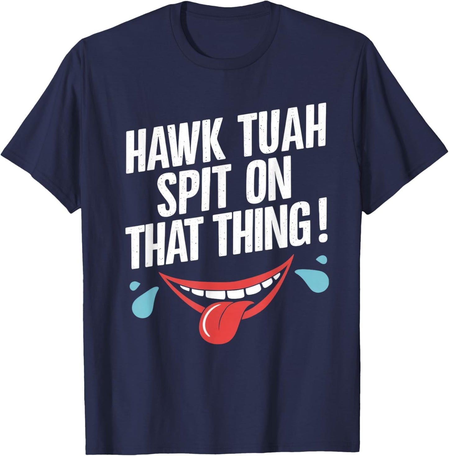 Hawk Tuah T-Shirt - T-Shirt | Navy