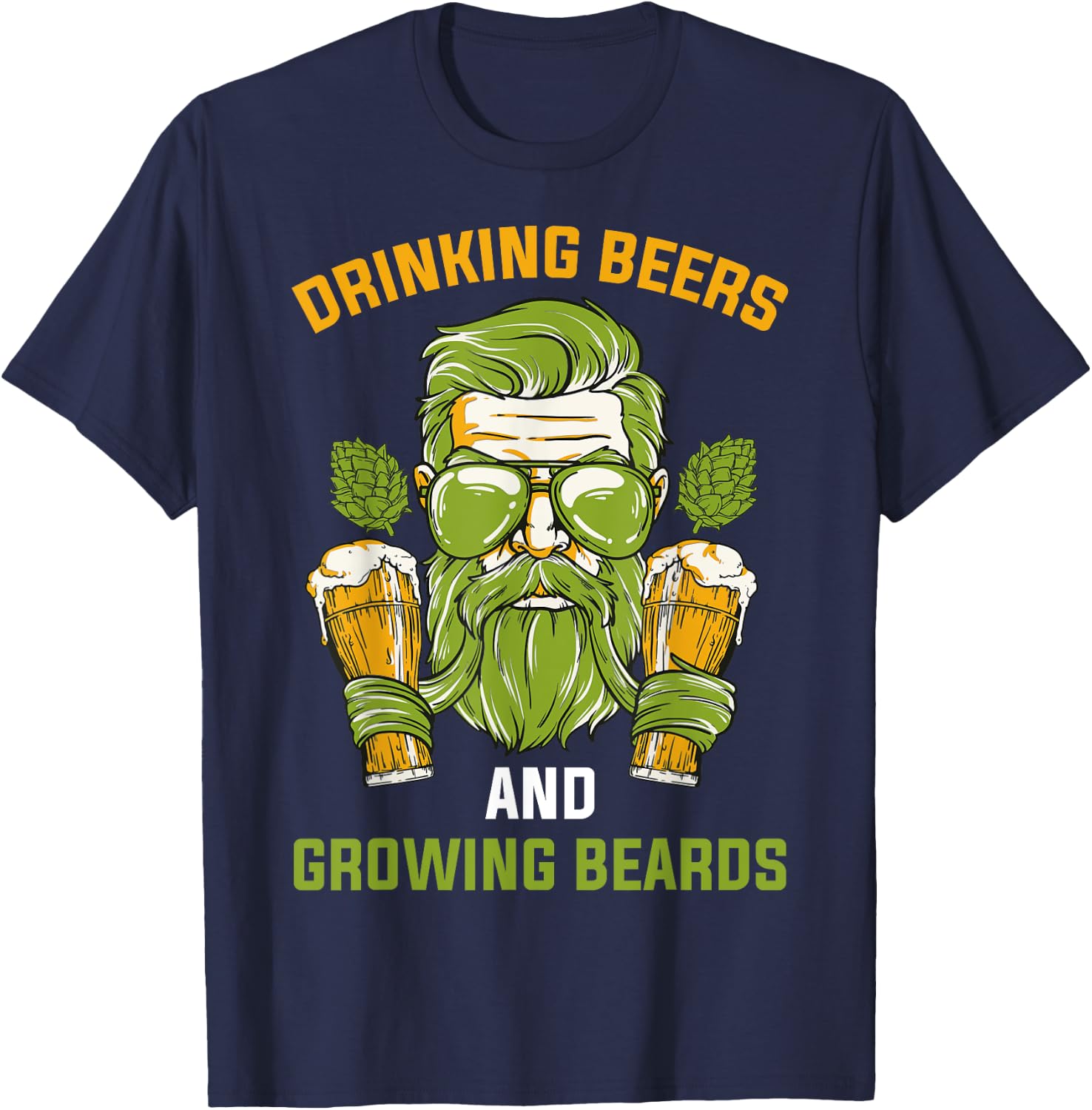 Drinking Beers And Growing Beards T-Shirt - T-Shirt | Navy