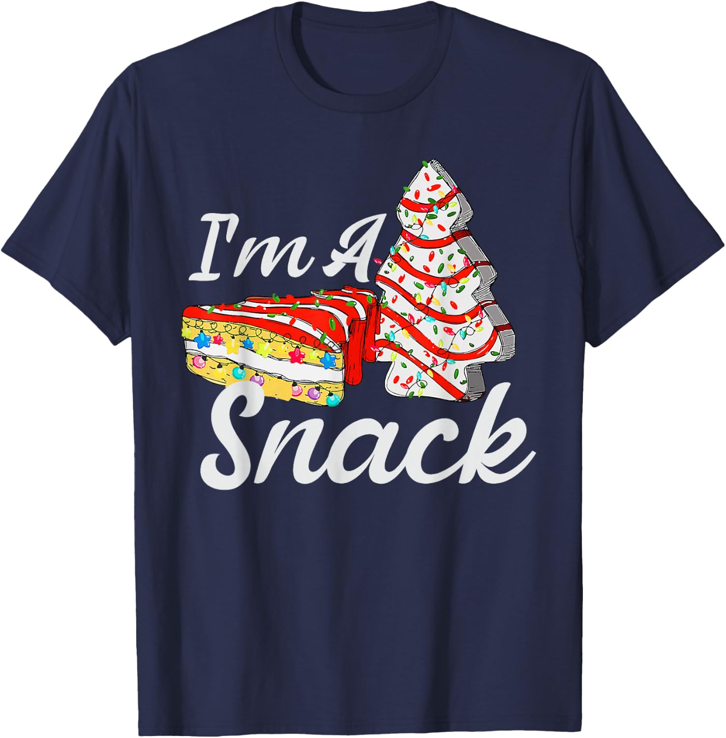 I'm A Snack Christmas Tree Cake Christmas Pajama Holiday Pun T-Shirt - T-Shirt | Navy