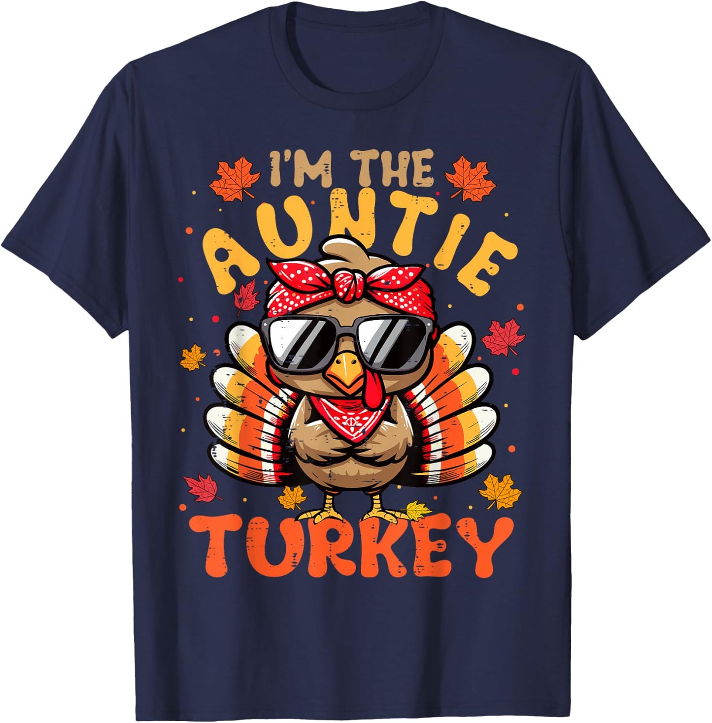 I'm the Auntie Turkey Matching 2024 Family Thanksgiving T-Shirt - T-Shirt | Navy