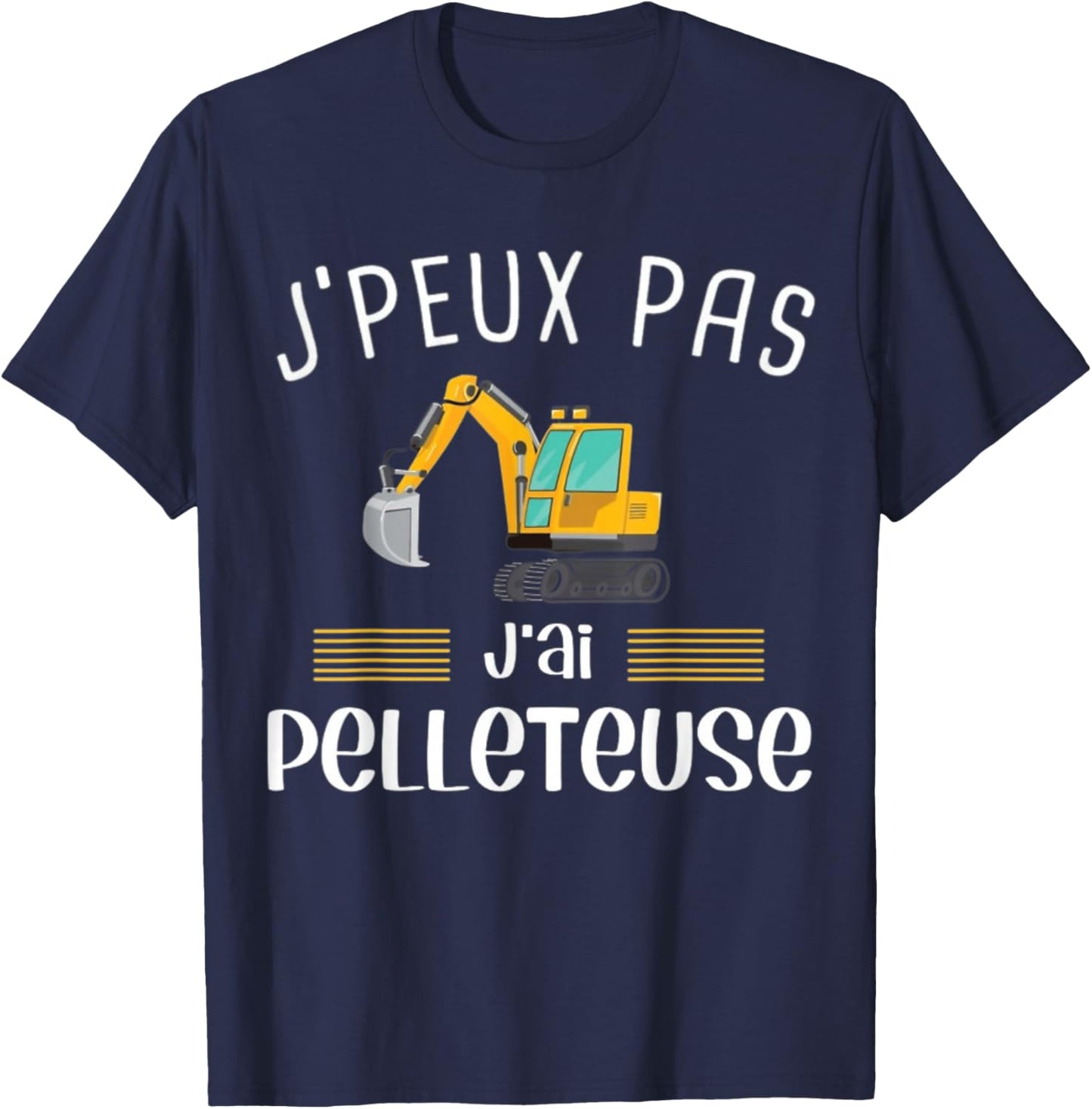 Excavator Gift Building I Can Not I Excavator , Black, S T-Shirt - T-Shirt | Navy