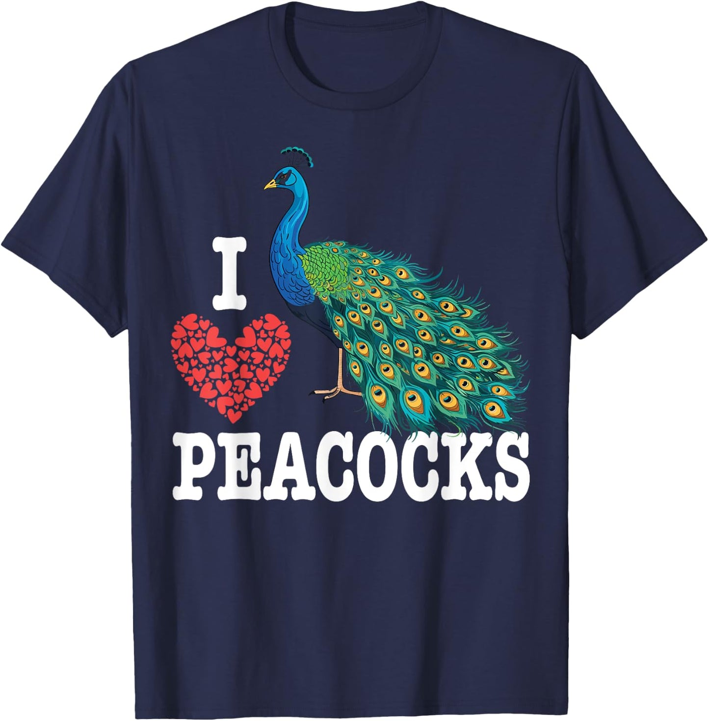 I-Love Peacocks Bird Colourful Animal Peacock T-Shirt - T-Shirt | Navy