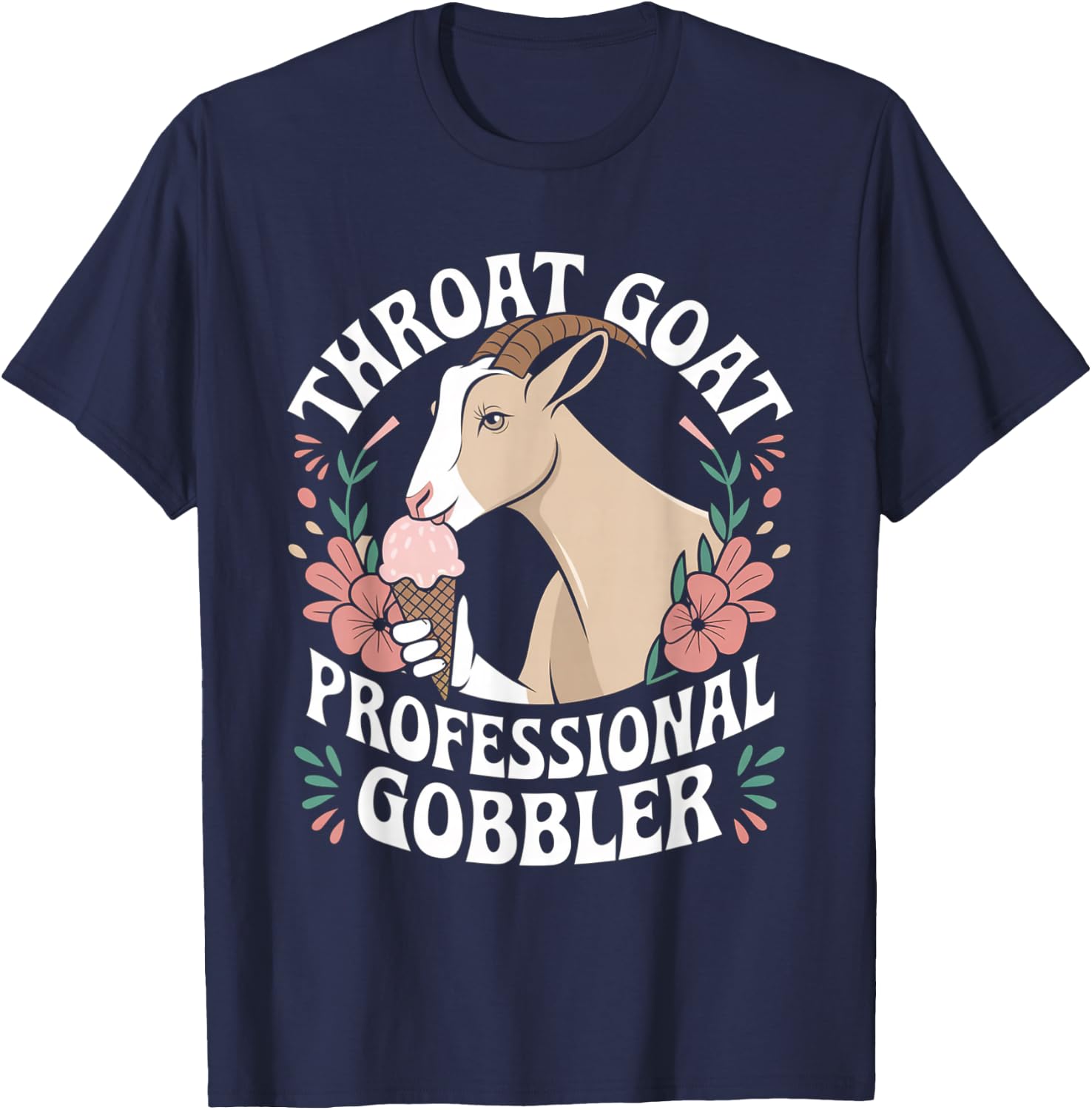 Throat Goat Embarrassing Shirt Inappropriate Gag Meme Humor T-Shirt - T-Shirt | Navy
