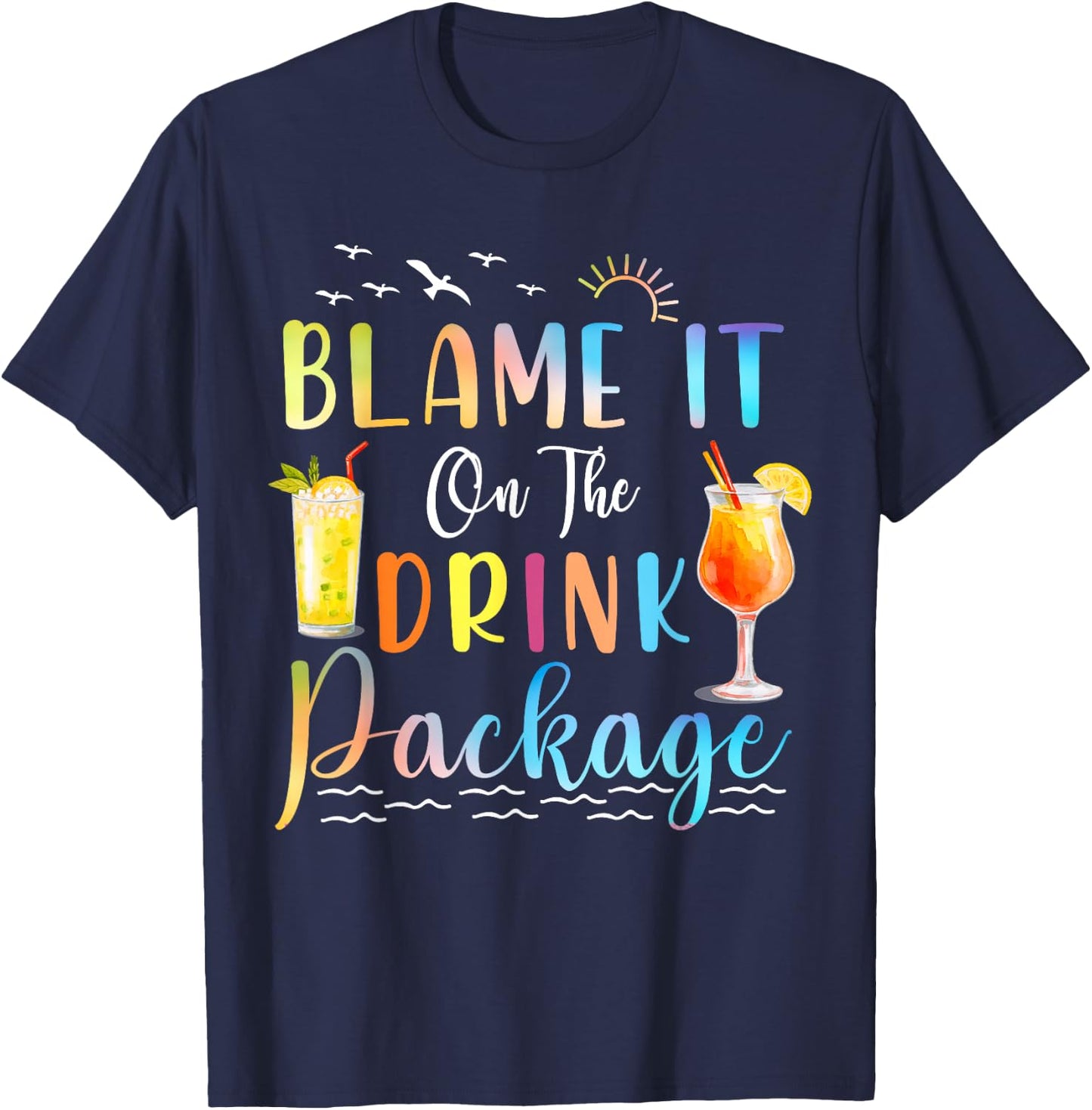 Funny Cruise Blame It On The Drink Package Family Cruising T-Shirt - T-Shirt | Navy