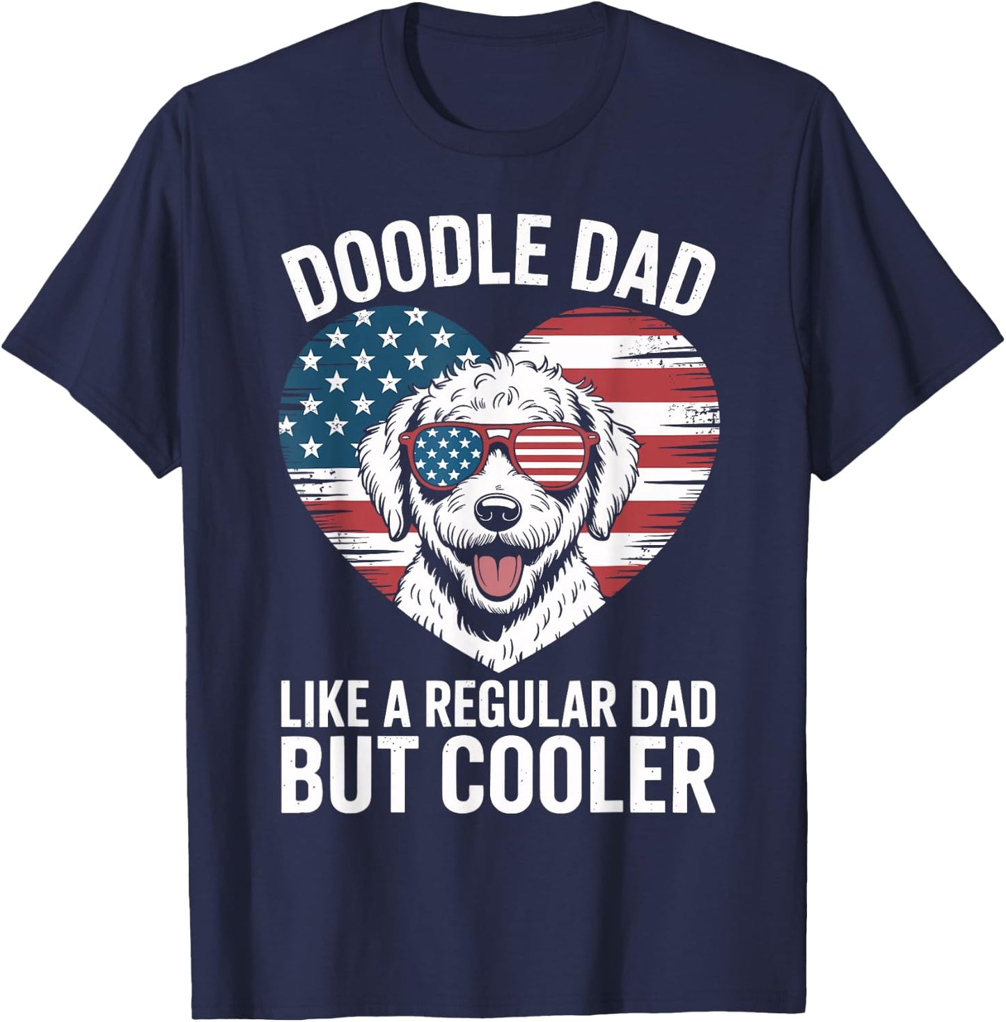 Goldendoodle Regular Dad But Cooler American Flag Heart T-Shirt - T-Shirt | Navy
