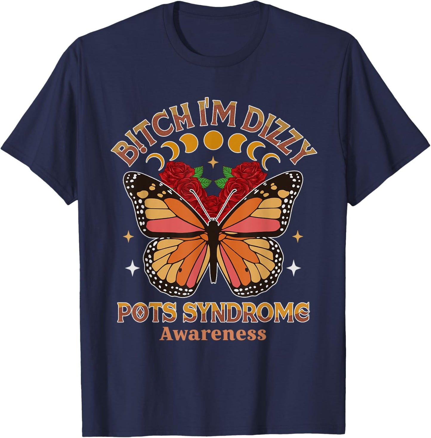 POTS Warrior Btch I'm Dizzy POTS Syndrome Awareness T-Shirt - T-Shirt | Navy