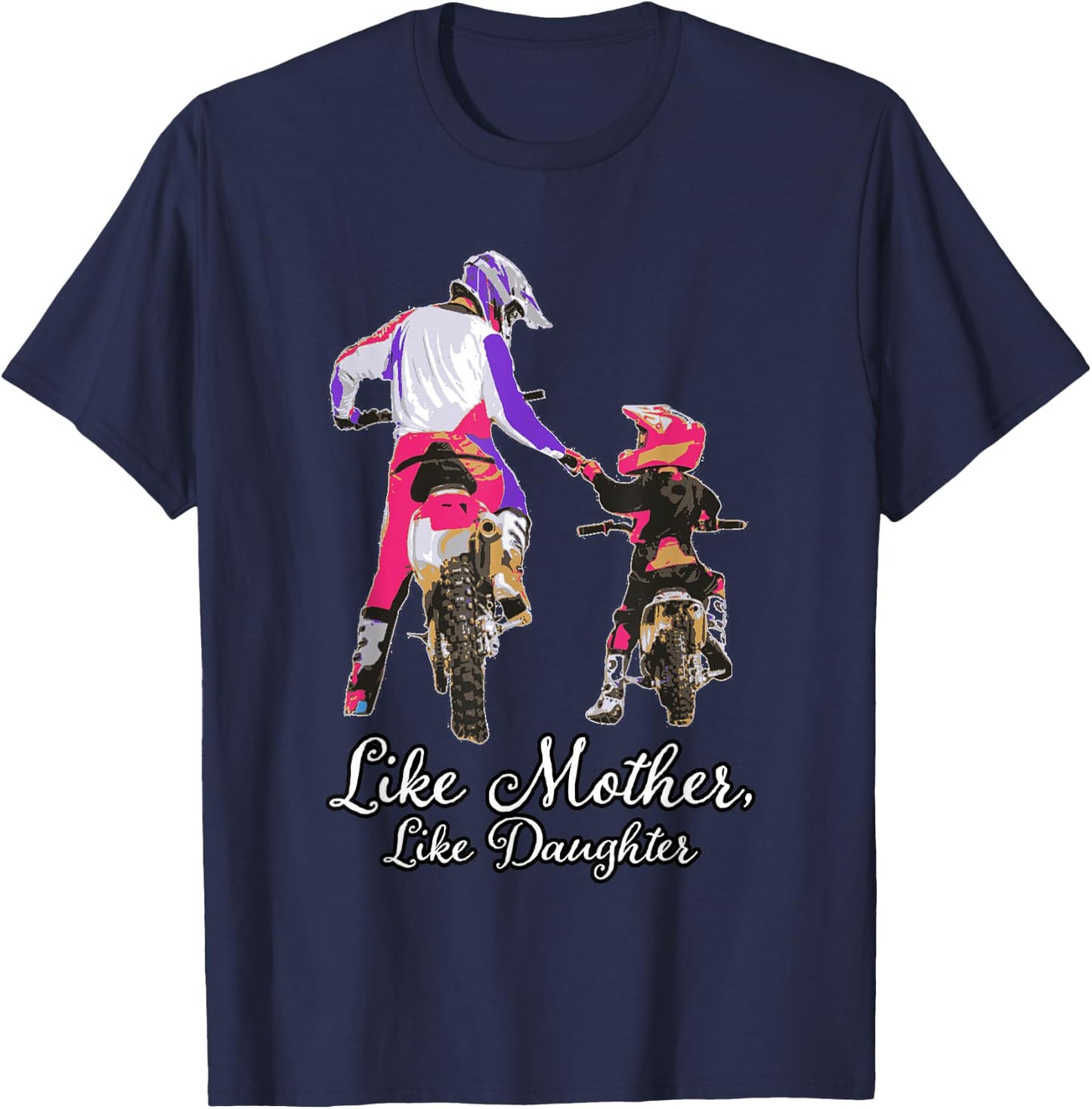 Like mother and daughter, dirt bike, motocross off-roading T-Shirt - T-Shirt | Navy