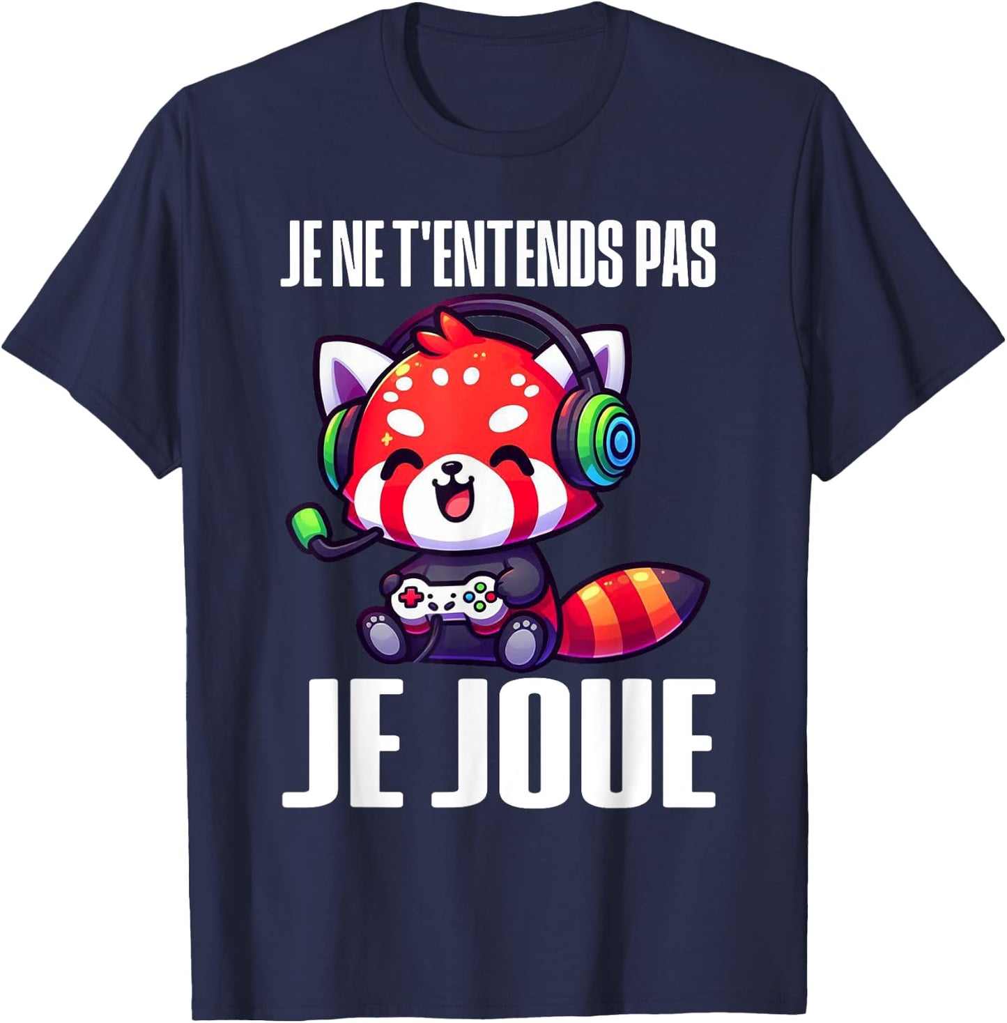 I Don't Hear You I Play Red Panda Gaming Gamer Gaming T-Shirt - T-Shirt | Navy