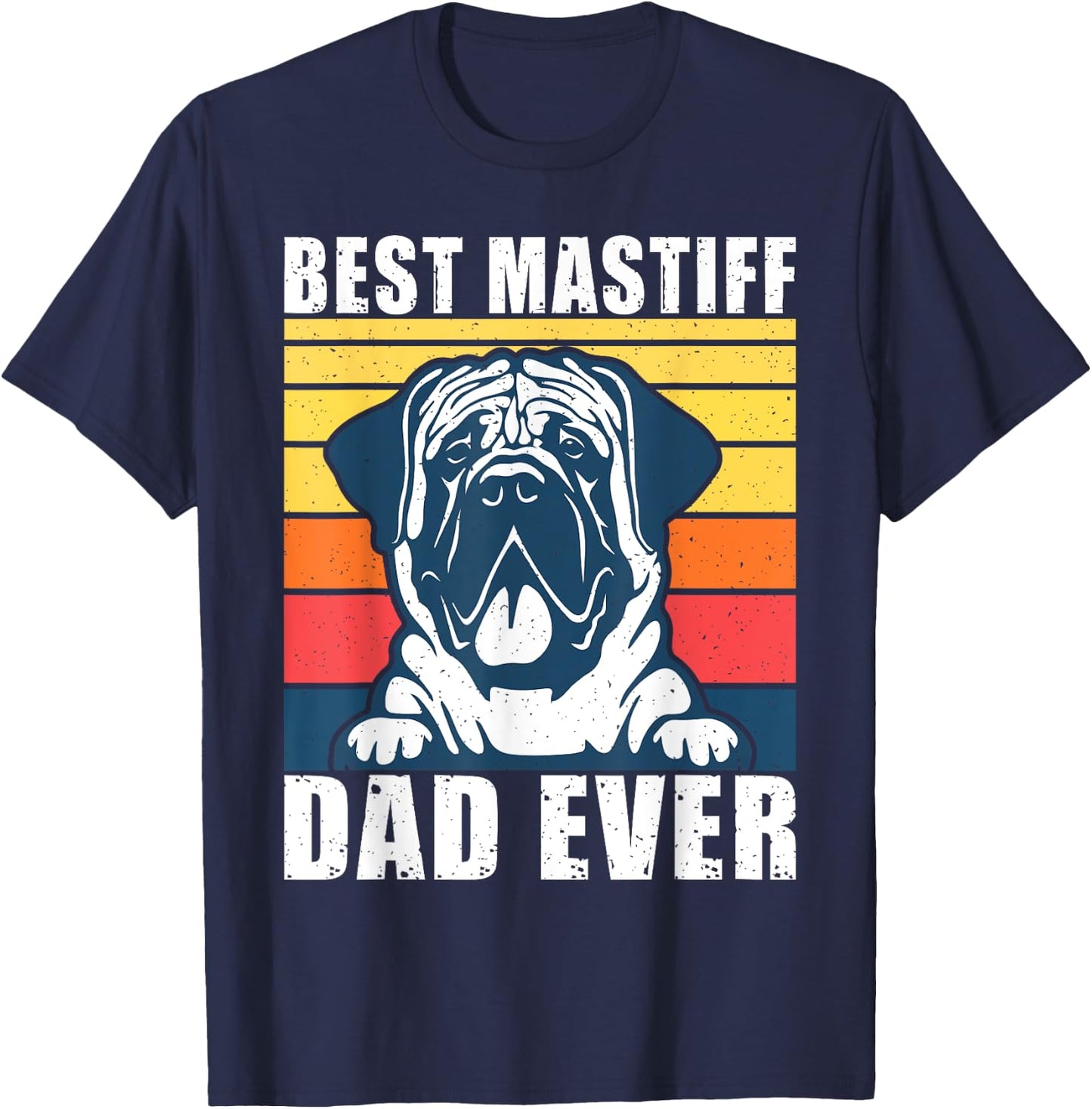 Best Mastiff Dad Ever Mastiff T-Shirt - T-Shirt | Navy
