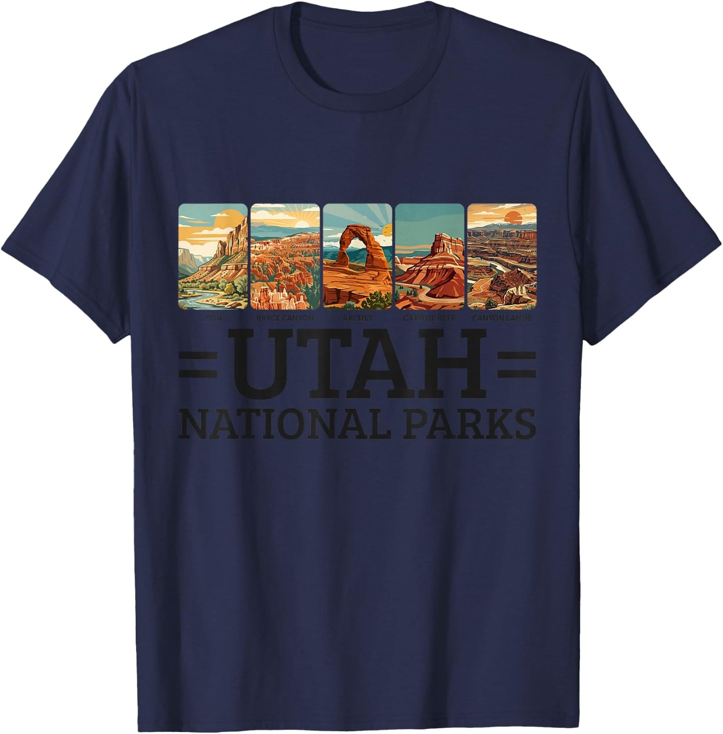 Utah National Parks Arches Bryce Canyon Zion Capitol Reef T-Shirt - T-Shirt | Navy
