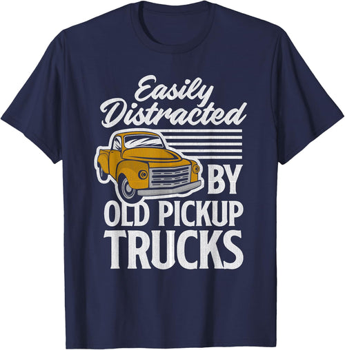 Funny Easily Distracted By Old Pickup Trucks Lover