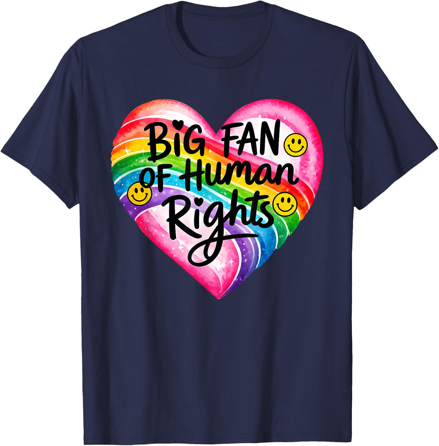 Big Fan of Human Rights Rainbow Heart Smile Face T-Shirt - T-Shirt | Navy