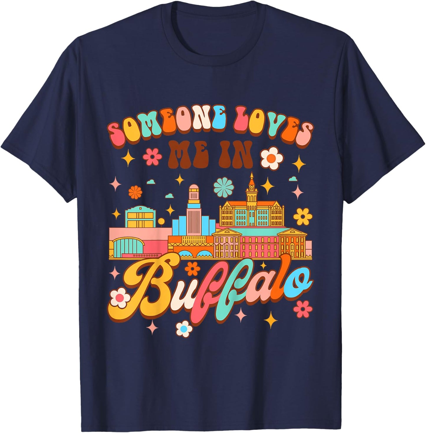 Kids Made In Buffalo Baby Shower Someone In Buffalo Loves Me T-Shirt - T-Shirt | Navy