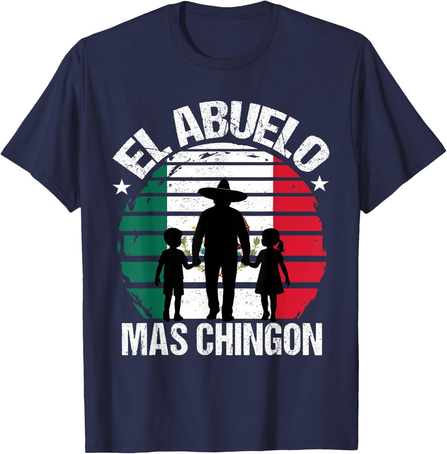 El Abuelo Mas Chingon Grandpa Mexico T-Shirt - T-Shirt | Navy