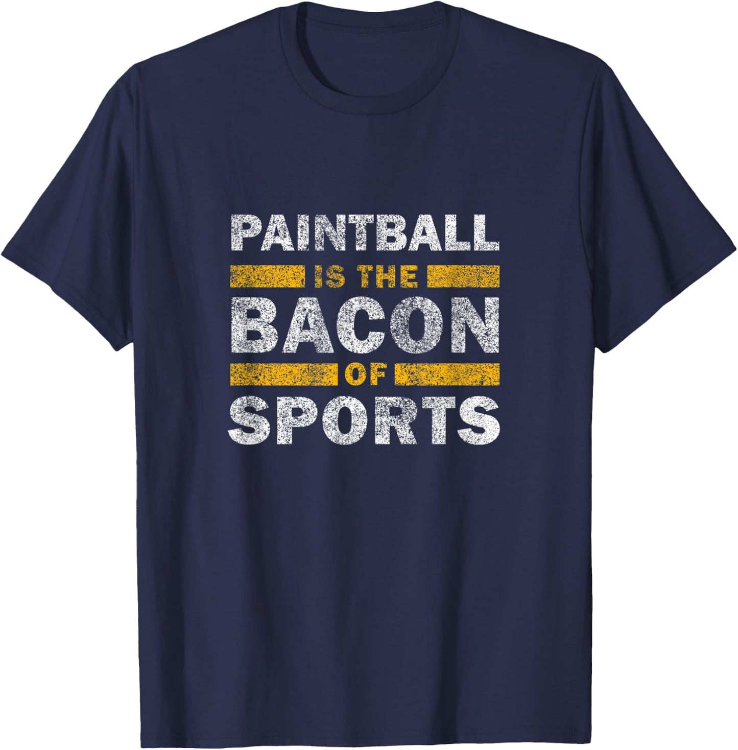 Paintball Saying Funny - Paintball Is The Bacon Of Sports T-Shirt - T-Shirt | Navy