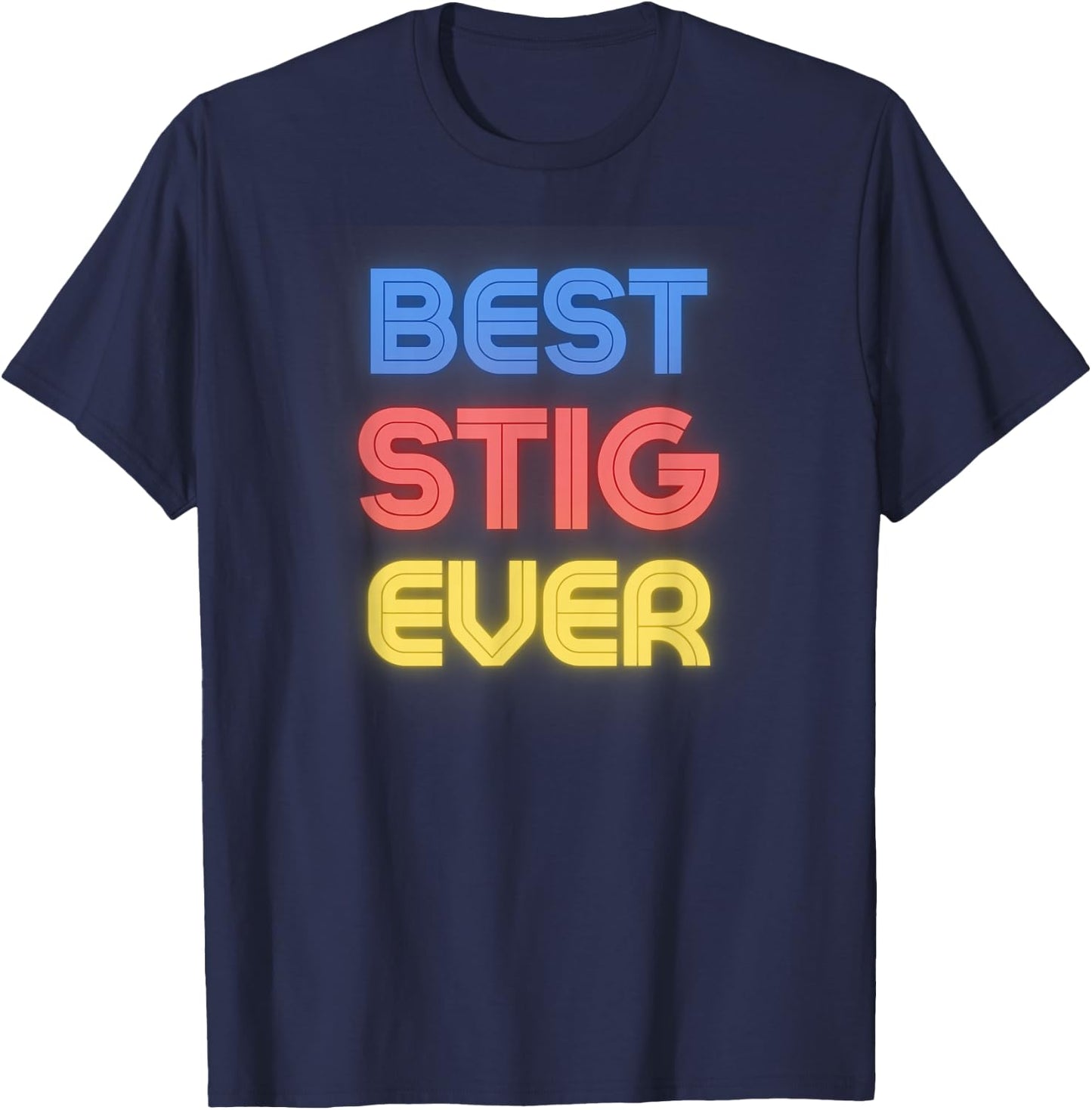 Best Stig Ever - Funny Stig Name Stig T-Shirt - T-Shirt | Navy