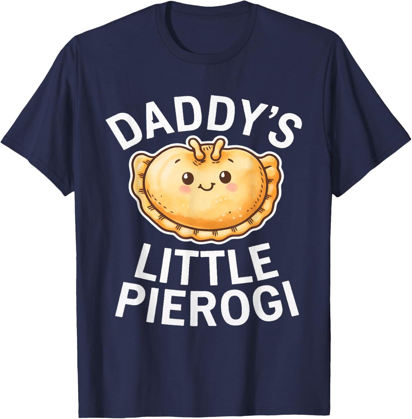 Daddy's Little Pierogi - Polish Pierogis Lover Dad Kids T-Shirt - T-Shirt | Navy