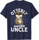 Otterly Awesome Uncle Otter Uncle T-Shirt - T-Shirt | Navy