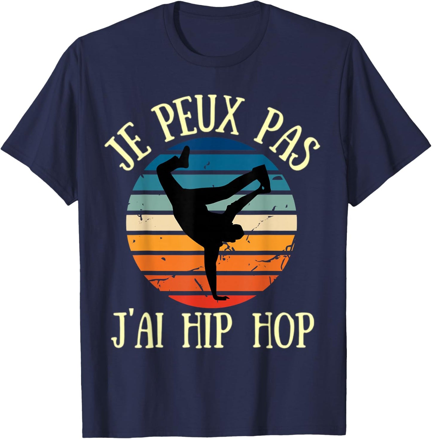 Je peux pas j'ai hip hop T-Shirt - T-Shirt | Navy