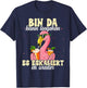 Flamingo Bin Da Kann Losgehen Und Ja Es Escaliert Eh , black T-Shirt - T-Shirt | Navy