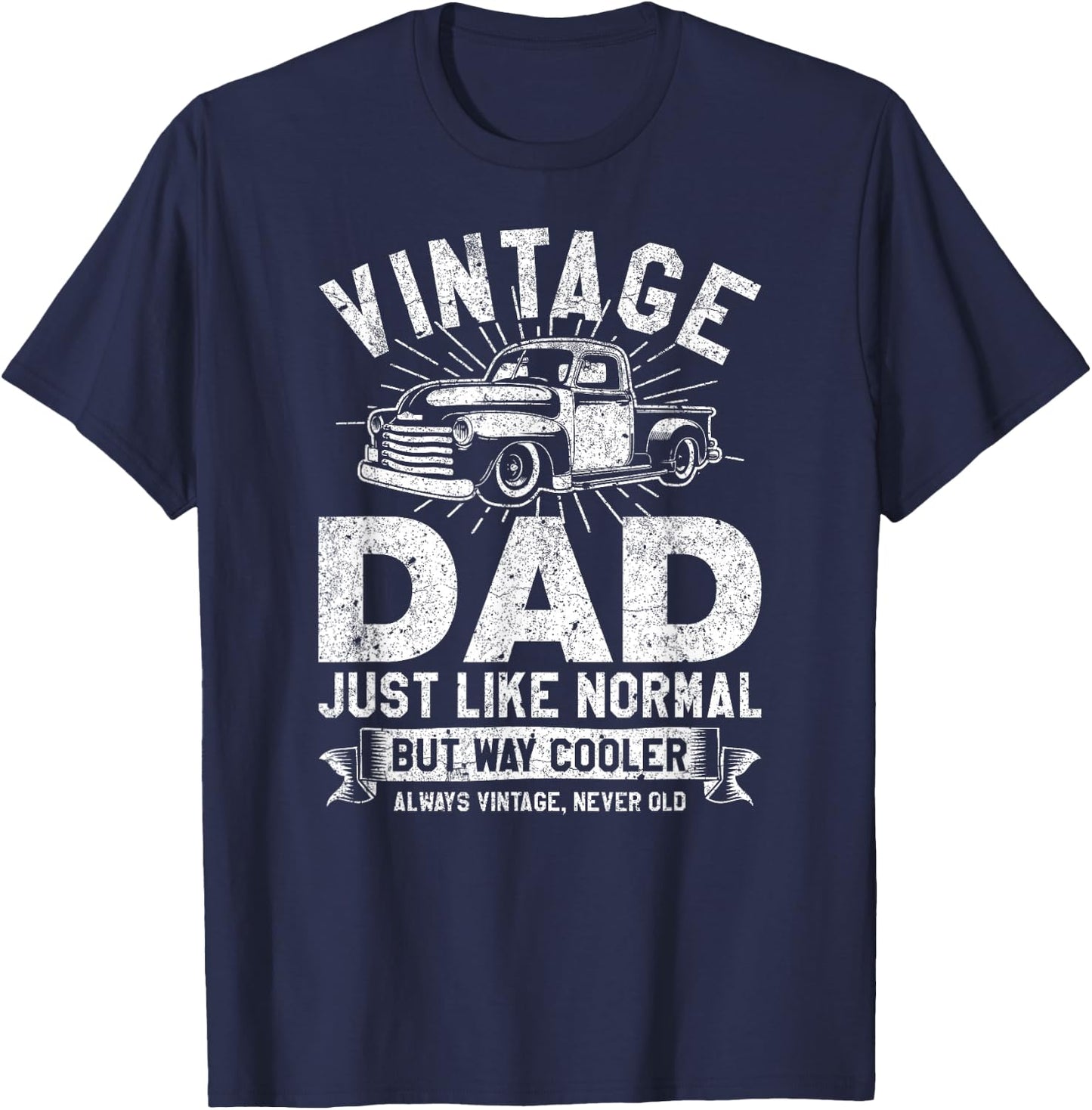 1950's Pick Up Truck Vintage Dad Just Like Normal But Cooler T-Shirt - T-Shirt | Navy