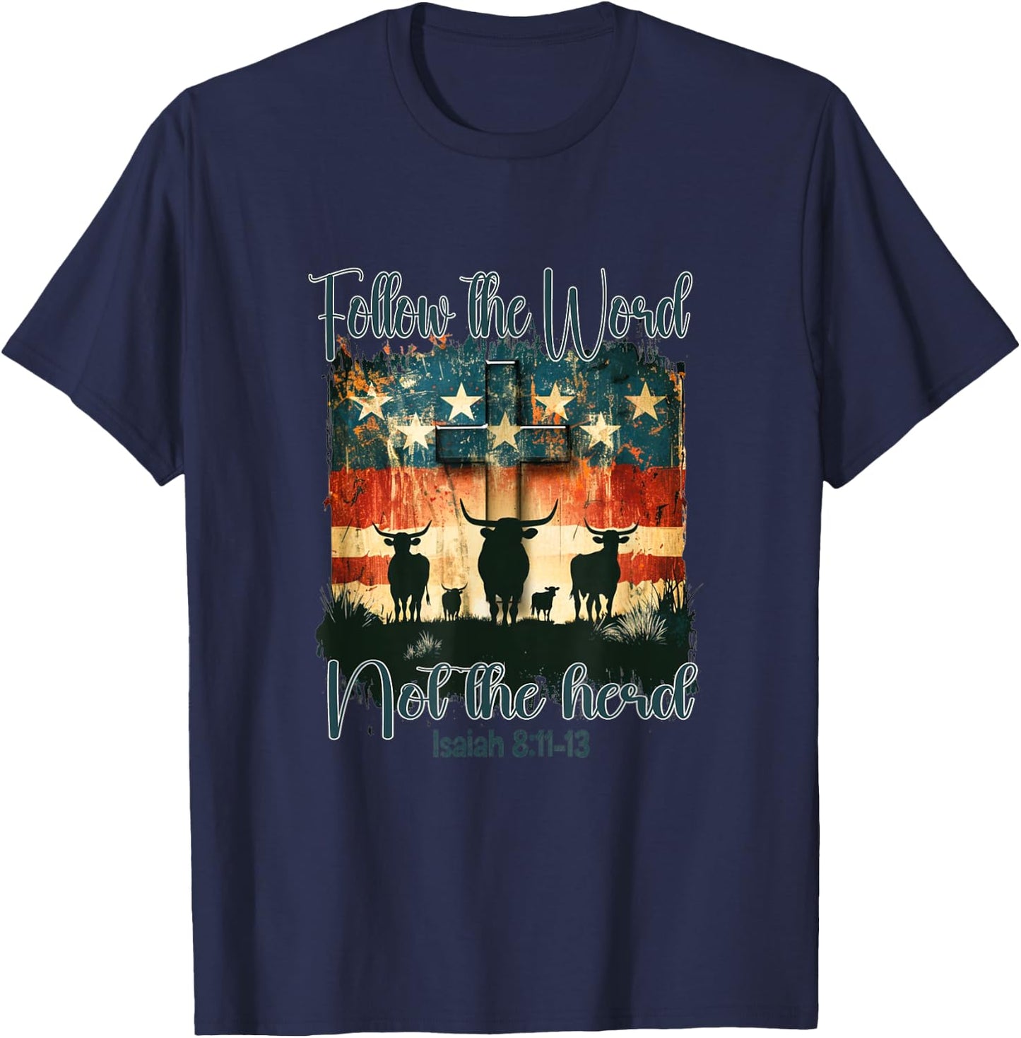 Follow The Word Not The Herd God Jesus Christ T-Shirt - T-Shirt | Navy