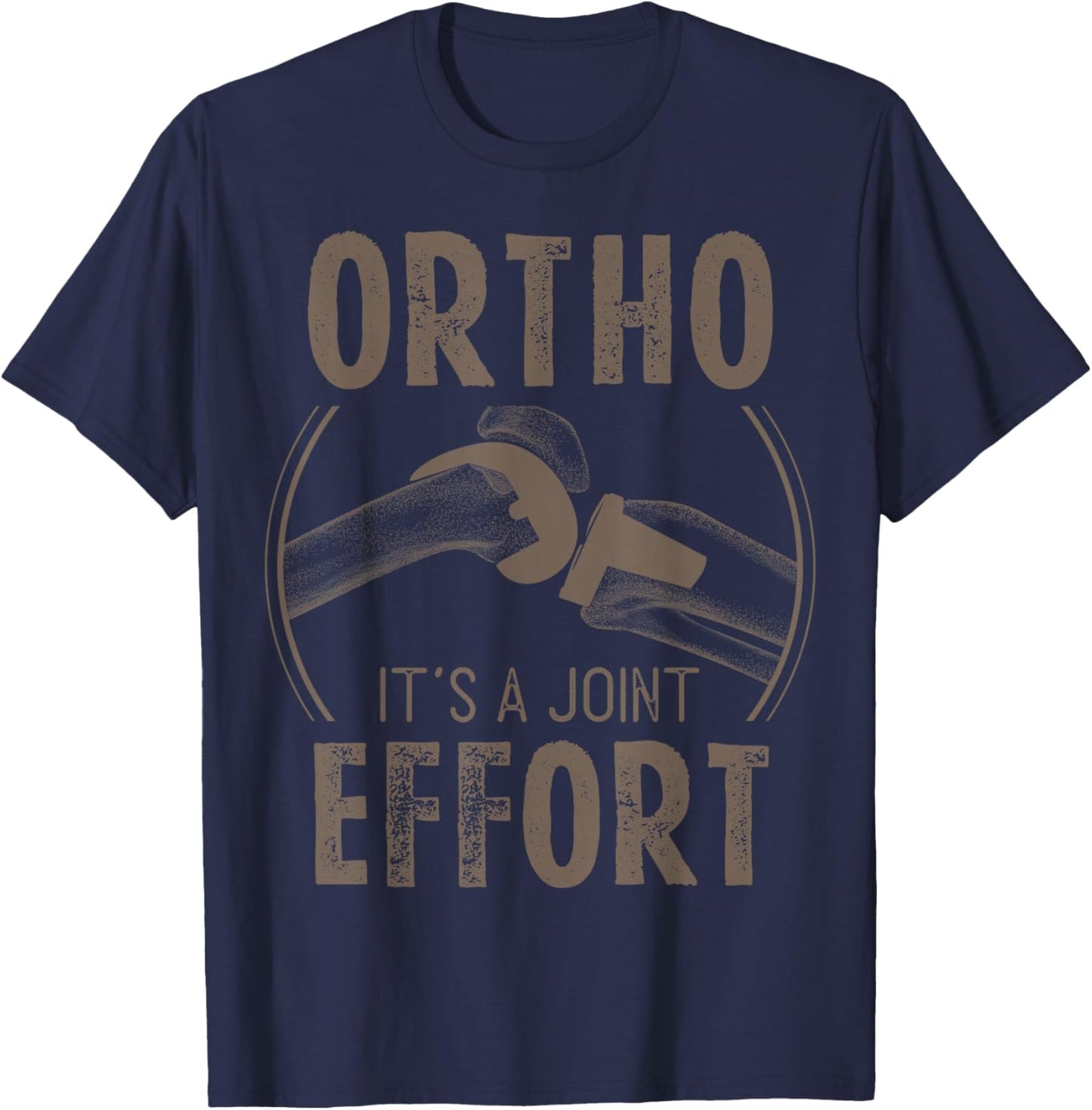 Ortho It's A Joint Effort Bone Humor Orthopedic Nurse Doctor T-Shirt - T-Shirt | Navy
