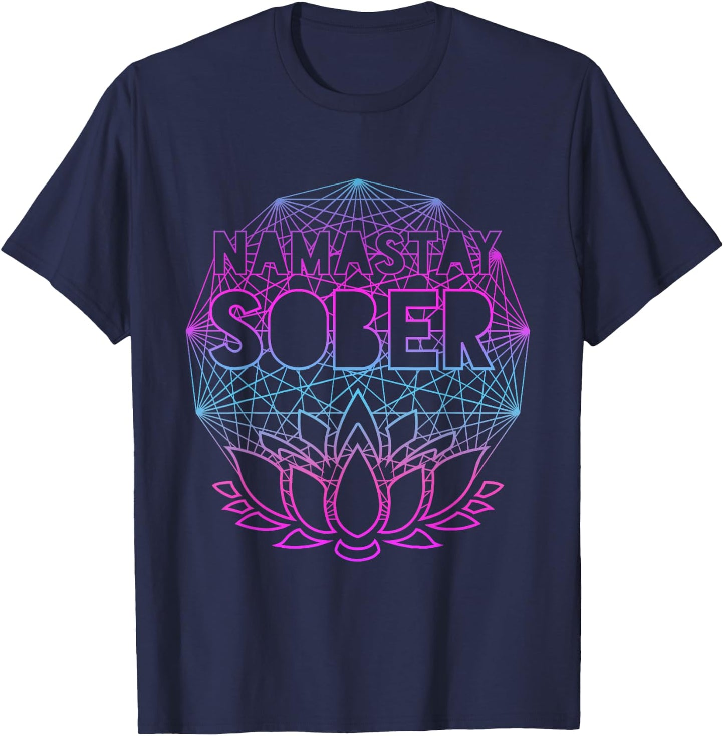 Namastay Sober NA AA Alcoholics Anonymous Sobriety Recovery T-Shirt - T-Shirt | Navy