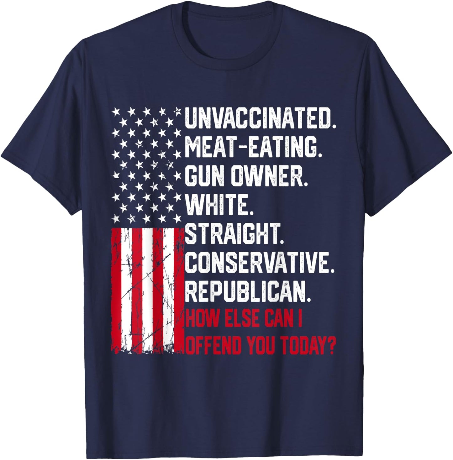 How Else Can I Offend You Today Funny Saying Quote Usa Flag Women Men T-Shirt - T-Shirt | Navy