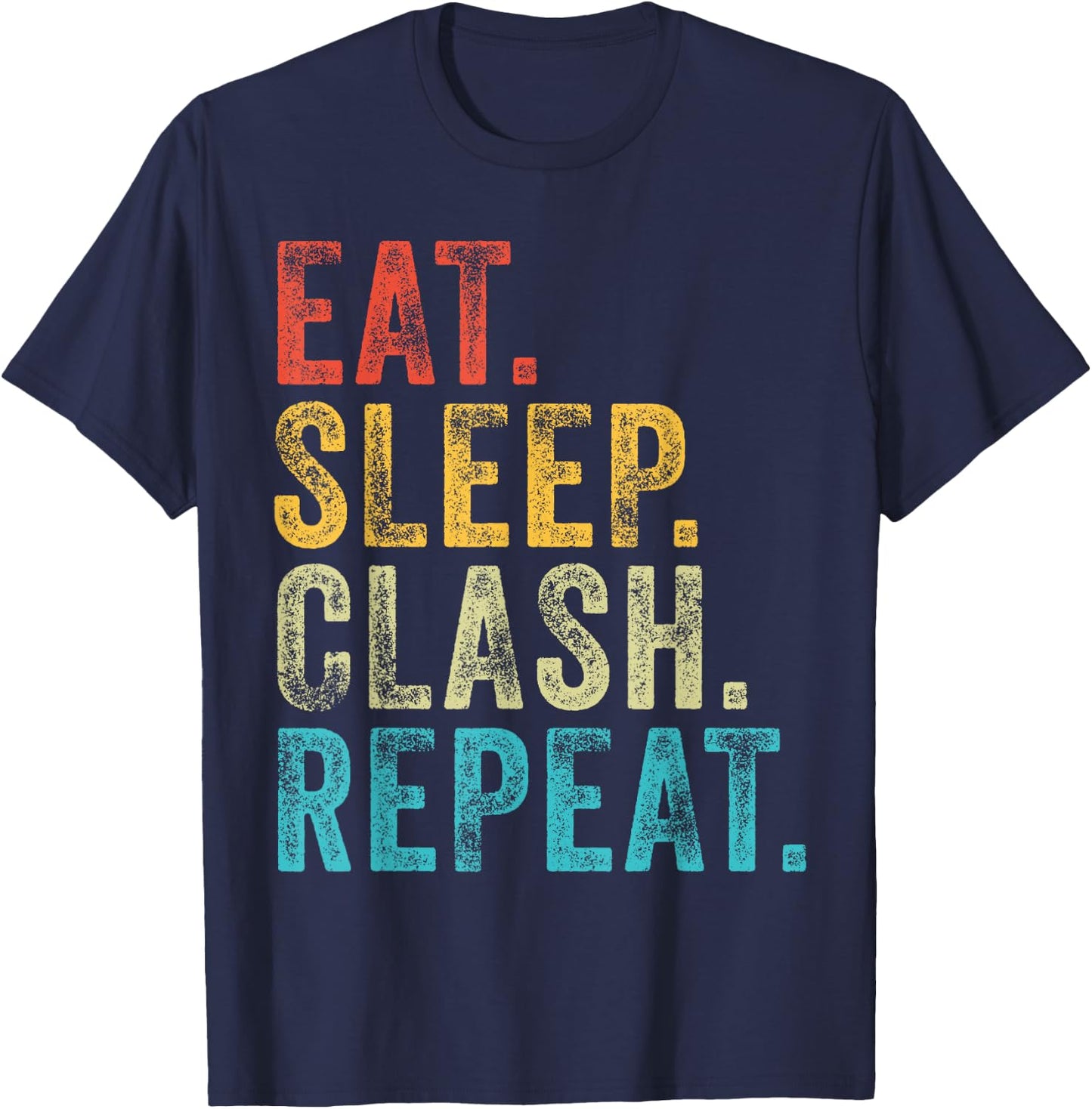 Eat Sleep Clash Repeat Gaming Clans Vintage Distressed T-Shirt - T-Shirt | Navy