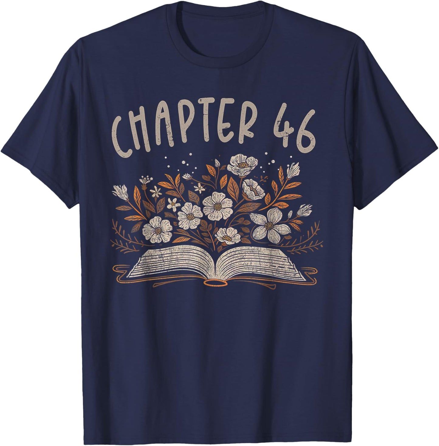 Chapter 46th Birthday Bookworm 46 Years Old For Book Lovers T-Shirt - T-Shirt | Navy