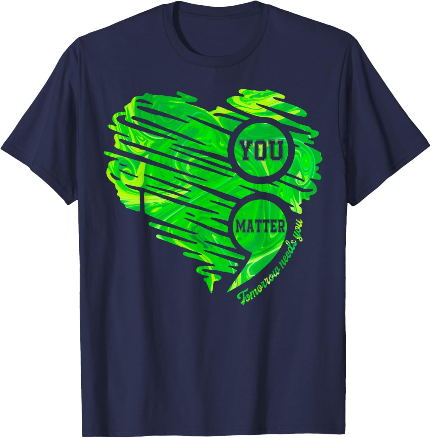 You Matter Semicolon Heart Mental Health Awareness Women Men T-Shirt - T-Shirt | Navy