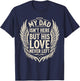 My Dad Isn't Here But His Love Never Left Memorial Dad T-Shirt - T-Shirt | Navy