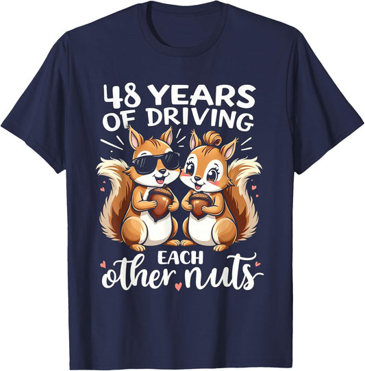 48 Years Of Driving Each Other Nuts Funny Couple Anniversary T-Shirt - T-Shirt | Navy