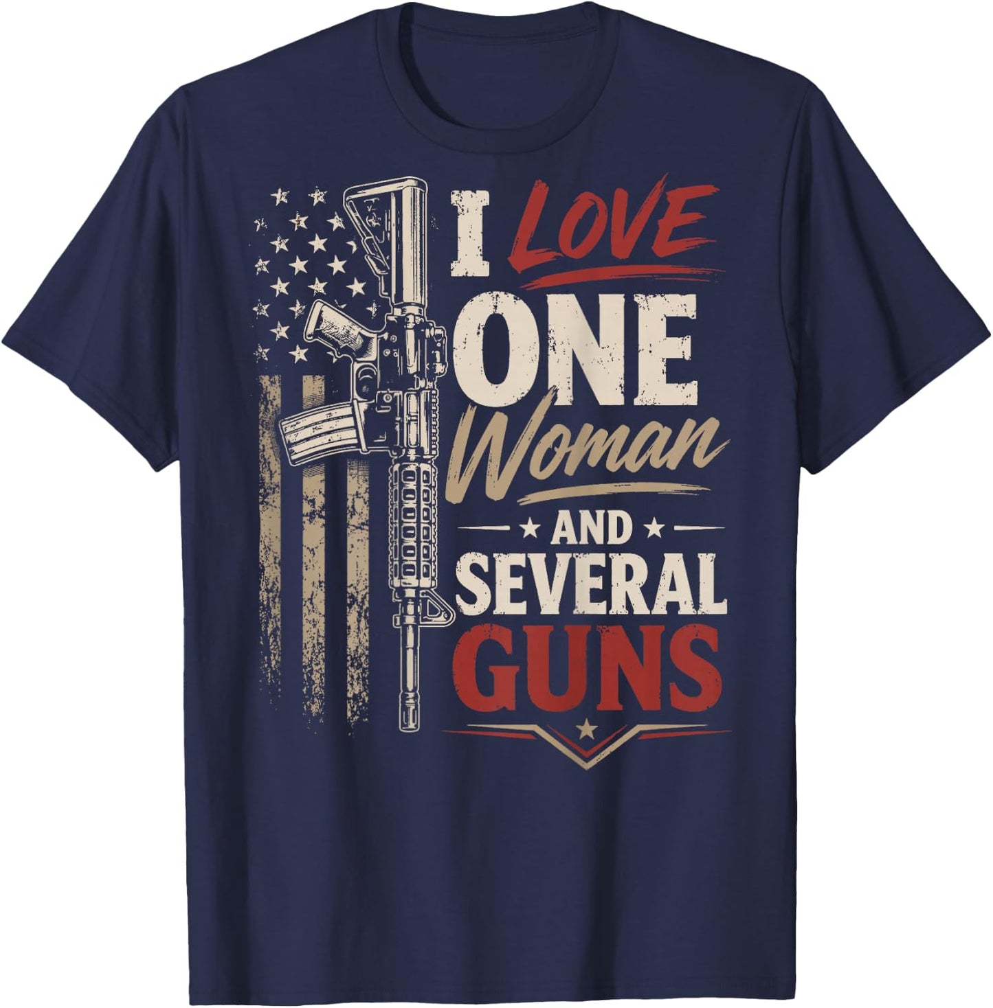 I Love One Woman and Several Guns (on Back) T-Shirt - T-Shirt | Navy