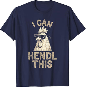 I Can Hendl This, Chicken Breeder Hens Poultry Farmer , black T-Shirt - T-Shirt | Navy