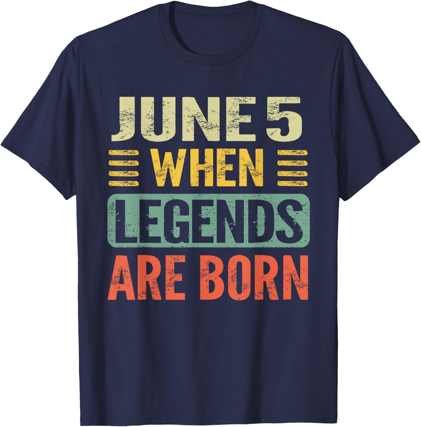 Legends are Born On June 5th Vintage Birthday Jun 5 T-Shirt - T-Shirt | Navy